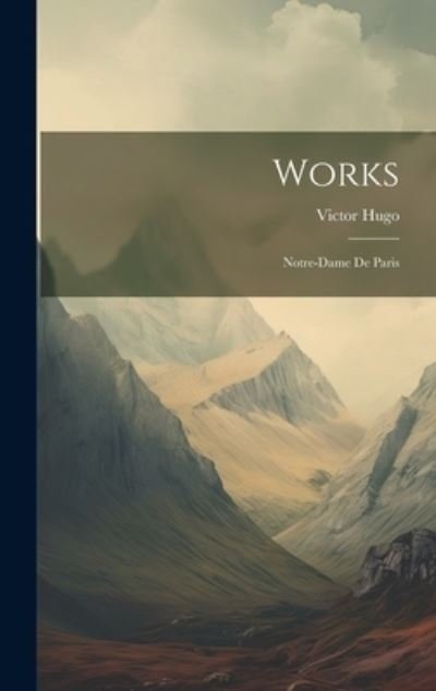 Cover for Victor Hugo · Works (Bok) (2023)
