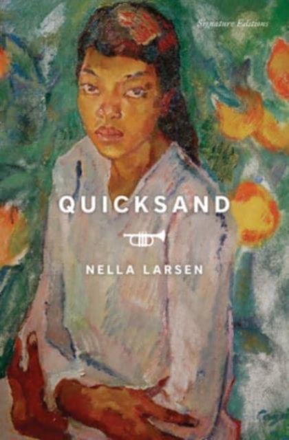Cover for Nella Larsen · Quicksand - Signature Editions (Paperback Book) (2024)