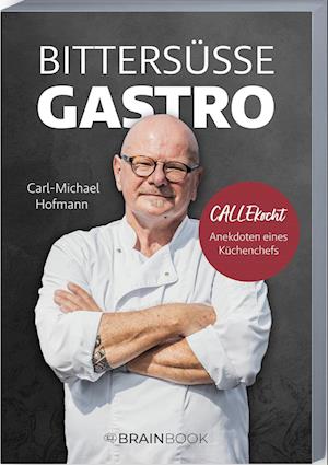 Cover for CALLEkocht · Bittersüße Gastro (Book) (2024)