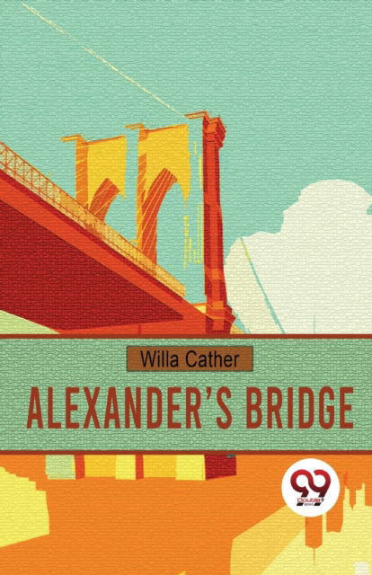 Cover for Willa Cather · Alexander?S Bridge (Paperback Book) (2023)