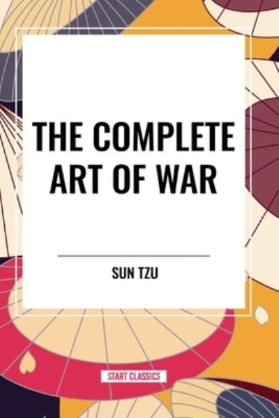 Cover for Sun Tzu · The Complete Art of War (Paperback Bog) (2024)