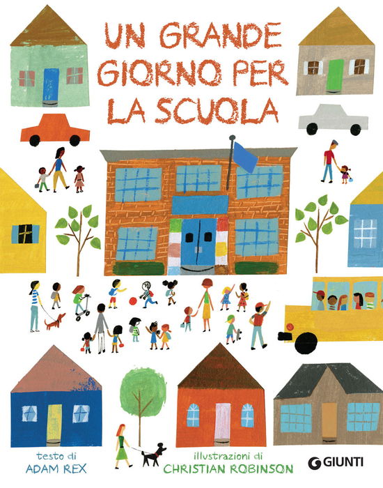 Un Grande Giorno Per La Scuola. Ediz. A Colori - Adam Rex - Książki -  - 9788809849112 - 