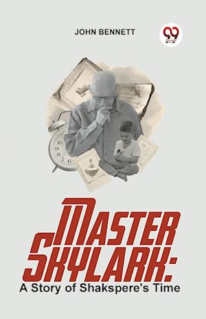 Cover for John Bennett · Master Skylark : A Story of Shakspere'S Time (Paperback Book) (2023)