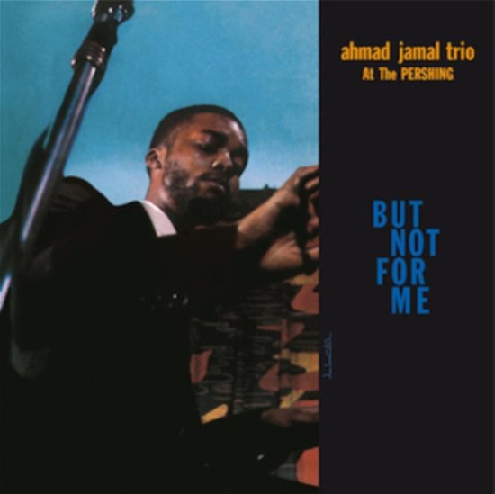 Cover for Ahmad Jamal Trio · At The Pershing / But Not For Me (LP) (2014)