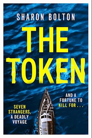 Cover for Sharon Bolton · The Token: Seven strangers, a dangerous crossing and a fortune to die for (Paperback Book) (2025)