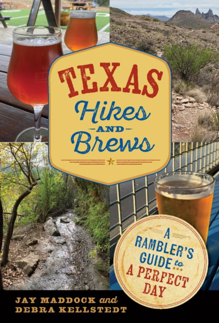 Cover for Jason E. Maddock · Texas Hikes and Brews: A Rambler's Guide to a Perfect Day - The Texas Experience, Books Made Possible by Sarah '84 and Mark '77 Philpy (Paperback Book) (2025)