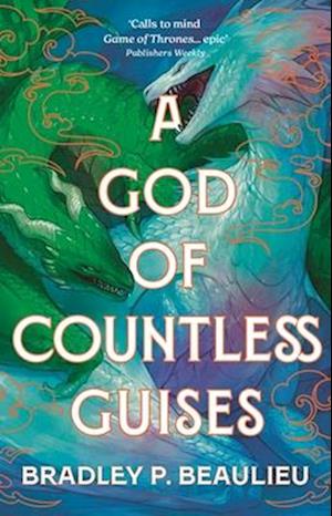 Cover for Bradley P. Beaulieu · A God of Countless Guises - The Book of the Holt (Hardcover bog) (2026)
