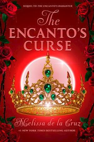 Cover for Melissa De La Cruz · The Encanto'S Curse (The Encanto'S Daughter, 2) (Book) (2025)