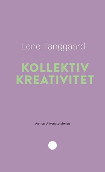 Cover for Lene Tanggaard · Pædagogisk rækkevide: Kollektiv kreativitet (Paperback Book) [1º edição] (2025)