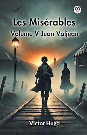 Cover for Victor Hugo · Les Miserables Volume V Jean Valjean (Paperback Book) (2025)