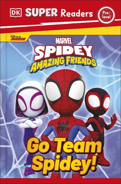Cover for Dk · DK Super Readers Pre-Level Marvel Spidey and His Amazing Friends Go Team Spidey! - DK Super Readers (Paperback Bog) (2025)