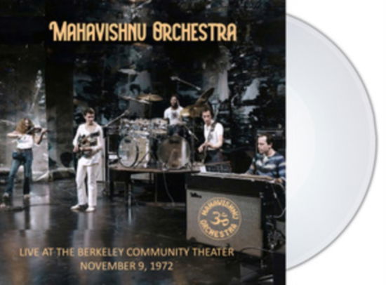 Mahavishnu Orchestra · Live At The Berkeley Community Theater - November 9. 1972 Berkeley. California (Clear Vinyl) (LP) (2024)