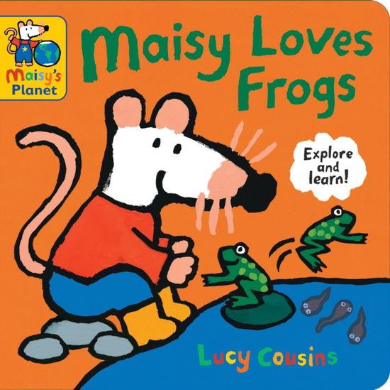 Cover for Lucy Cousins · Maisy Loves Frogs: A Maisy's Planet Book - Maisy (Board book) (2025)