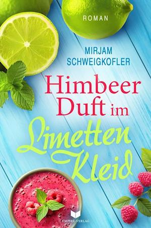 Cover for Mirjam Schweigkofler · Himbeerduft im Limettenkleid (Book) (2025)