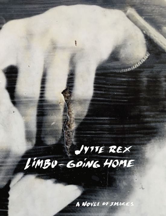 Limbo - Going Home - Jytte Rex - Books - Friis Publications - 9788797587119 - May 15, 2025