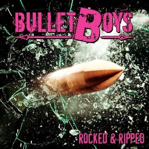 Bulletboys · Rocked & Ripped (CD) (2022)