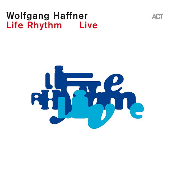 Cover for Wolfgang Haffner · Life Rhythm Live (CD) (2025)