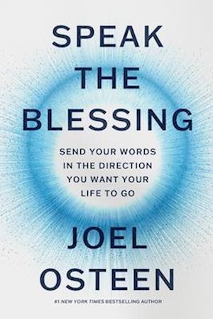 Cover for Joel Osteen · Speak the Blessing: Send Your Words in the Direction You Want Your Life to Go (Paperback Bog) (2025)