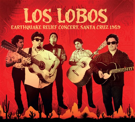 Cover for Los Lobos · Earthquake Relief Concert 1989 (CD) (2024)