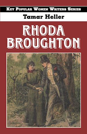 Cover for Tamar Heller · Rhoda Broughton - Key Popular Women Writers (Paperback Book) (2023)