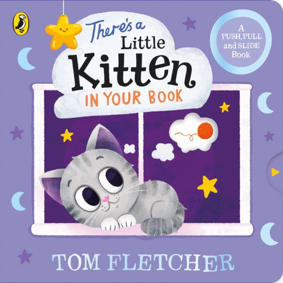There’s a Little Kitten in Your Book - Who's in Your Book? - Tom Fletcher - Kirjat - Penguin Random House Children's UK - 9780241593127 - torstai 5. helmikuuta 2026