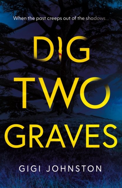 Cover for Gigi Johnston · Dig Two Graves (Pocketbok) (2024)