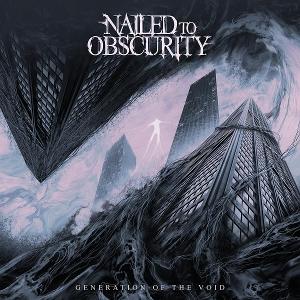 Cover for Nailed to Obscurity · Generation Of The Void (CD) (2025)