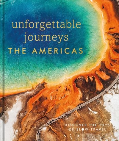 Cover for DK Eyewitness · Unforgettable Journeys the Americas (Book) (2024)