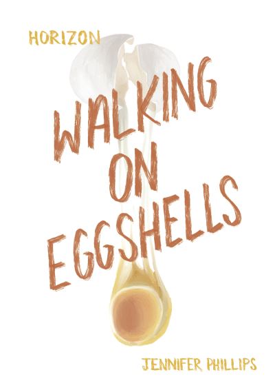 Cover for Jennifer Phillips · Walking on Eggshells - Horizon Set 2 (Hardcover Book) (2025)