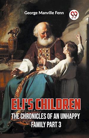 Cover for George Manville Fenn · Eli's ChildrenThe Chronicles of an Unhappy Family Part 3 (Edition2023) (Paperback Book) (2023)
