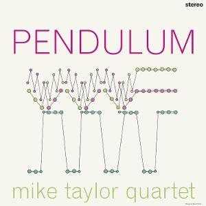 Cover for Mike Taylor Quartet · Pendulum (LP) (2025)