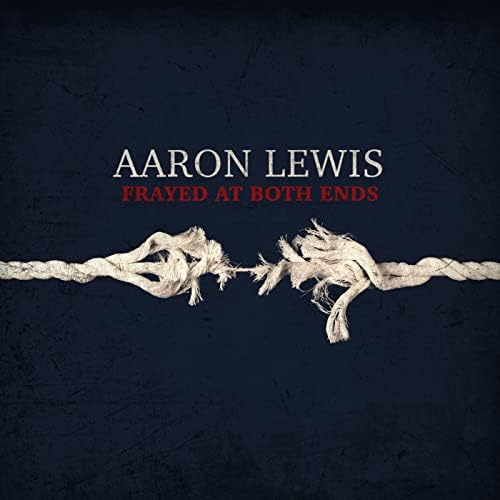 Cover for Aaron Lewis · Frayed at Both Ends (LP) (2022)