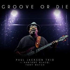 Cover for Paul Jackson · Groove or Die (LP) [Limited edition] (2021)