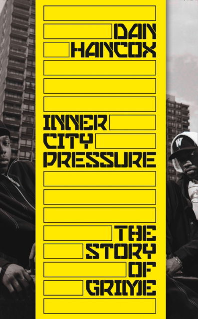 Cover for Inner City Pressure: The Story Of Grime (Bok)