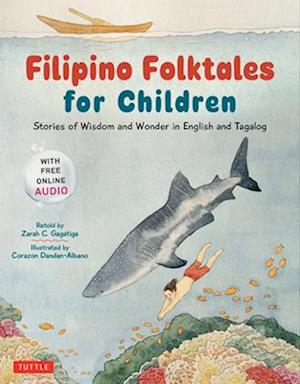 Cover for Zarah C. Gagatiga · Filipino Folktales for Children: Stories of Wisdom and Wonder in English and Tagalog (Free Online Audio Recordings and Bilingual Text) (Hardcover Book) (2025)