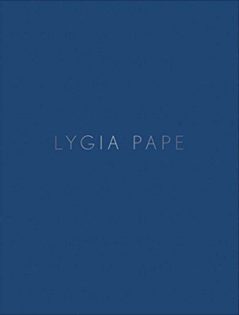 Lygia Pape - Daniel Birnbaum - Books - Hauser & Wirth - 9783952446133 - May 1, 2017