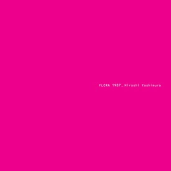 Cover for Hiroshi Yoshimura · Flora (CD) (2025)
