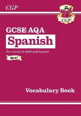 Cover for CGP Books · New GCSE Spanish AQA Vocabulary Book (for exams from 2026) - CGP AQA GCSE Spanish (Paperback Book) (2025)