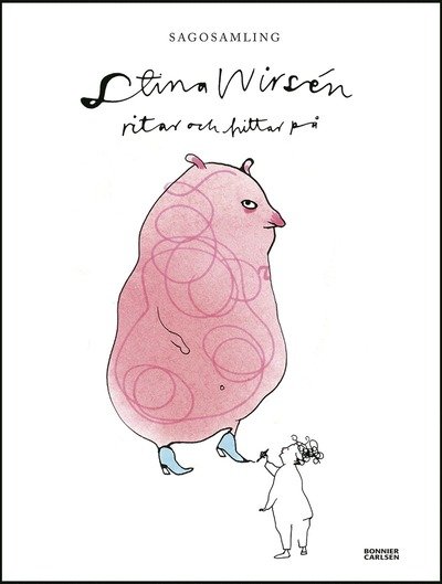 Cover for Stina Wirsén · Sagosamling Stina Wirsén : ritar och berättar (Indbundet Bog) (2024)