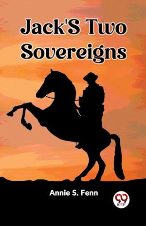 Cover for Annie S Fenn · Jack'S Two Sovereigns (Edition2023) (Paperback Book) (2024)