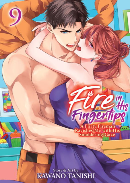 Cover for Kawano Tanishi · Fire in His Fingertips: A Flirty Fireman Ravishes Me with His Smoldering Gaze Vol. 9 - Fire in His Fingertips: A Flirty Fireman Ravishes Me with His Smoldering Gaze (Paperback Book) (2025)