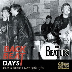 Cover for The Beatles · Backbeat Days (Decca &amp;polydor Tapes 1961-1962) (CD) [Japan Import edition] (2024)