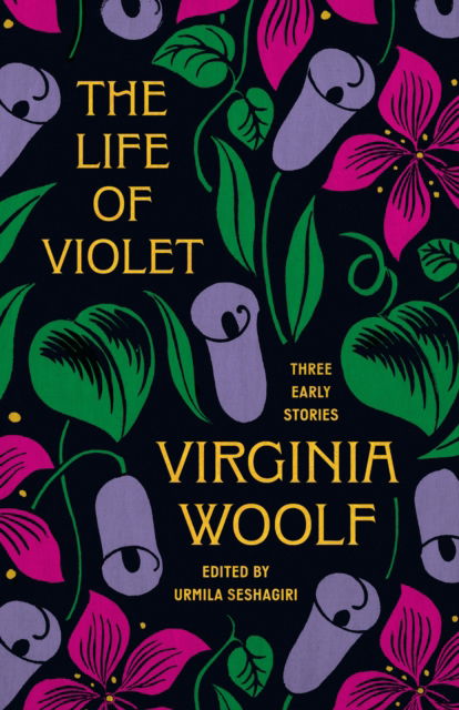 Cover for Virginia Woolf · The Life of Violet: Three Early Stories (Gebundenes Buch) (2025)