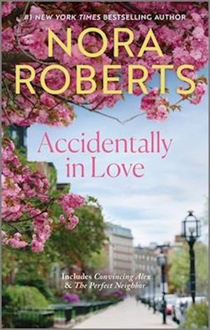 Cover for Nora Roberts · Accidentally In Love (Book) (2025)