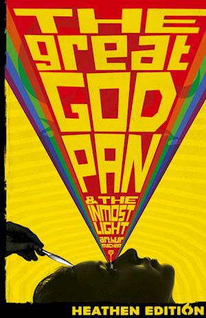 Cover for Arthur Machen · Great God Pan &amp; the Inmost Light (Book) [Heathen edition] (2024)