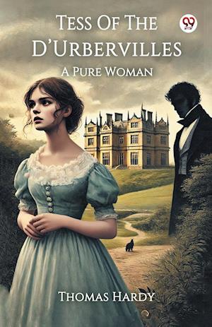 Cover for Thomas Hardy · Tess Of The D Urbervilles A Pure Woman (Paperback Book) (2025)
