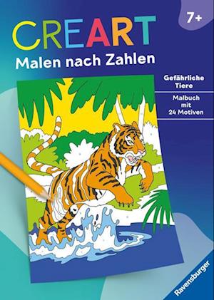 Cover for Rolf Bunse · Ravensburger CreArt Malen nach Zahlen ab 7: Gefährliche Tiere, Malbuch, 24 Motive (Book) (2024)