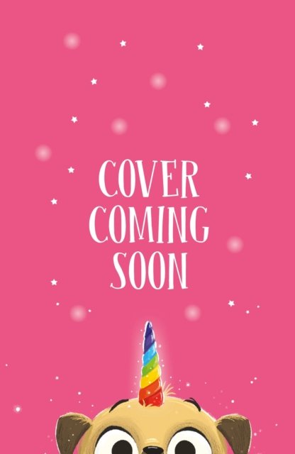 Cover for Matilda Rose · The Magic Pet Shop: Pugicorn to the Rescue: Book 1 - The Magic Pet Shop (Paperback Book) (2025)