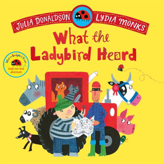 Cover for Julia Donaldson · What the Ladybird Heard (Paperback Book) (2025)