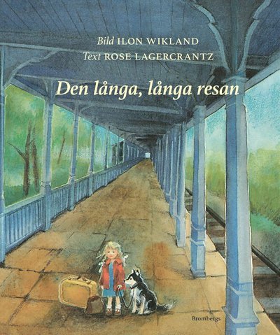 Cover for Rose Lagercrantz · Den långa, långa resan (Bound Book) (2024)
